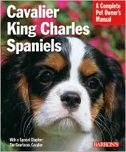 Cavalier King Charles Spaniels (Complete Pet Owner's Manual) by Coile